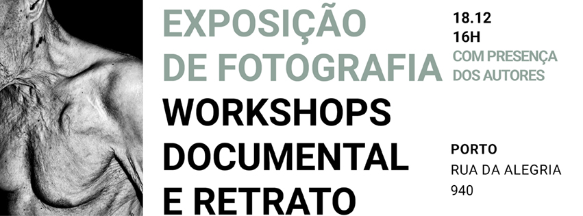 EXPOSIÇÃO DO WORKSHOP DE RETRATO FOTOGRÁFICO E DO WORKSHOP DE FOTOGRAFIA DOCUMENTAL