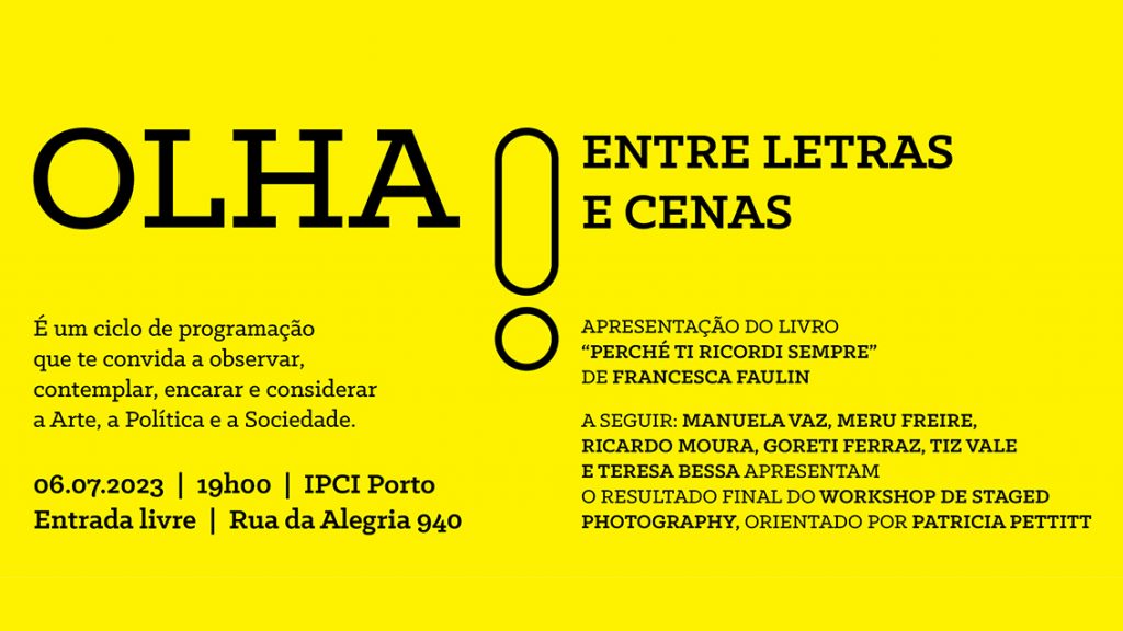 OLHA! entre letras e cenas, uma noite de arte e surpresas no IPCI Porto.